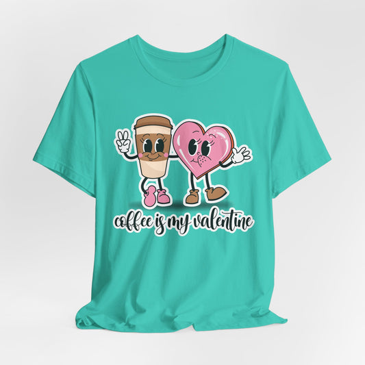 Coffee Is My Valentine Cartoon Unisex Tee - HubCityMakersCo