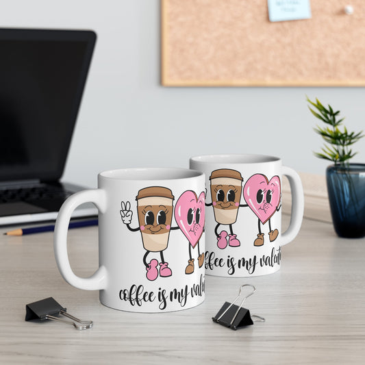 Coffee Is My Valentine Mug 11oz - HubCityMakersCo